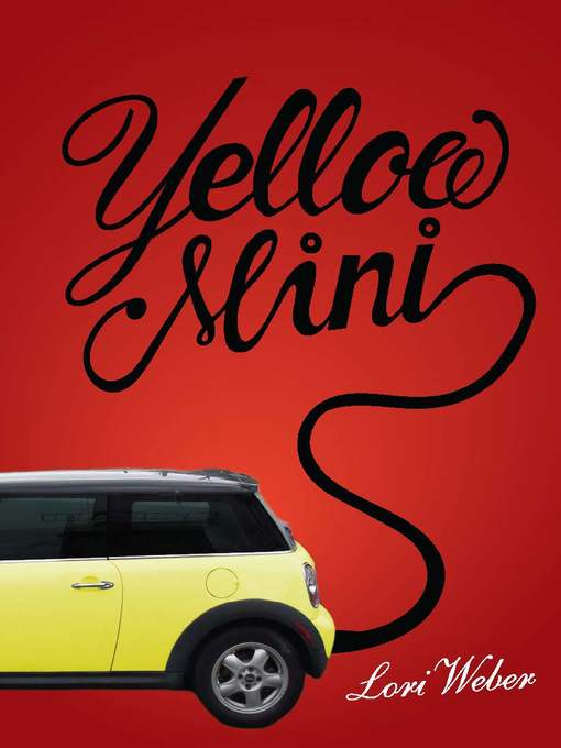 Title details for Yellow Mini by Lori Weber - Available